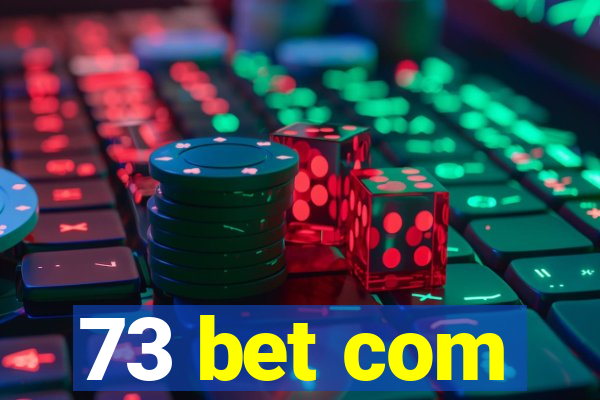 73 bet com